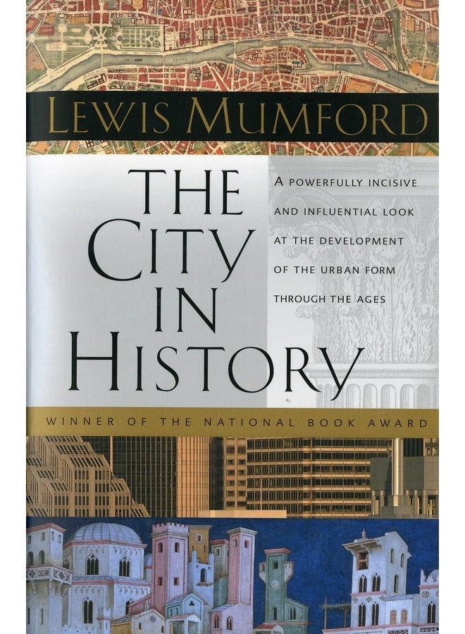 The City in History: Its Origins, Its Transformations, and Its Prospects